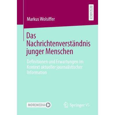 Das Nachrichtenverständnis junger Menschen, Taschenbuch von Markus Wolsiffer, Springer Fachmedien Wiesbaden GmbH, 978-3-658-37844-8
