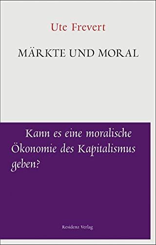 Ute Frevert - Märkte und Moral (Unruhe bewahren) - Preis vom 09.10.2026 07:28:09 h