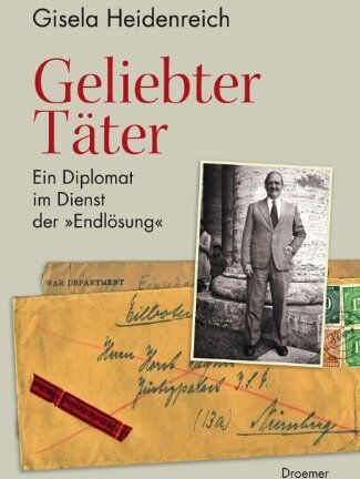 Gisela Heidenreich - Geliebter Täter: Ein Diplomat im Dienst der Endlösung - Preis vom 30.09.2026 09:01:18 h