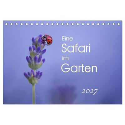 Eine Safari im Garten (Tischkalender 2027 DIN A5 quer), CALVENDO Monatskalender