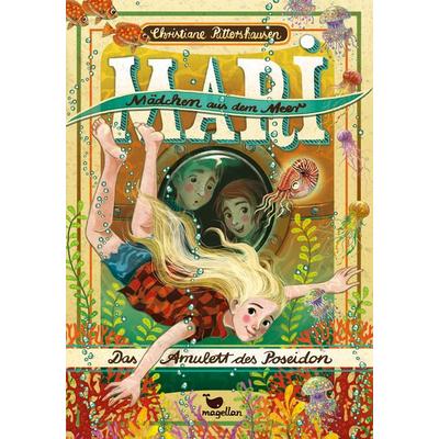 Mari - Mädchen aus dem Meer - Das Amulett des Poseidon, Gebundene Ausgabe von Christiane Rittershausen, Magellan