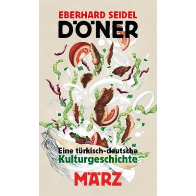 Döner, Gebundene Ausgabe von Eberhard Seidel, MÄRZ Verlag, 978-3-7550-0004-4