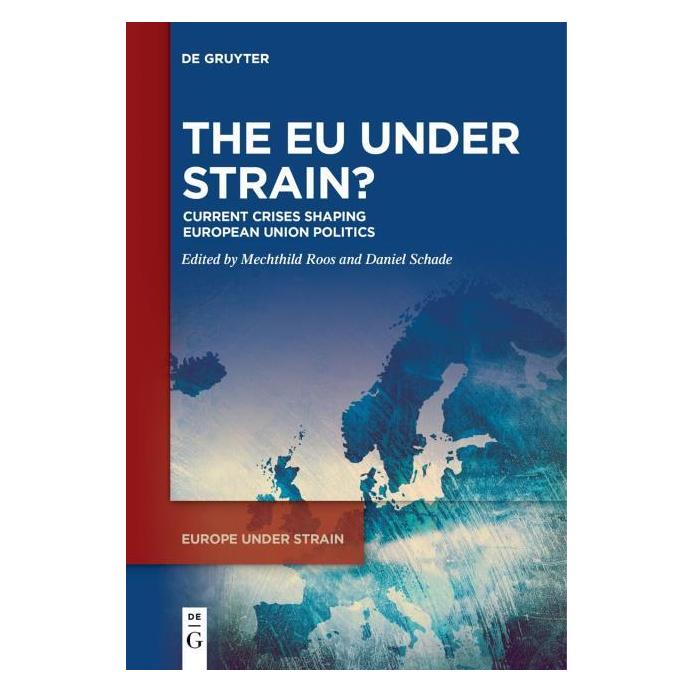 De Gruyter The EU under Strain? (Englisch, Hardcover, Daniel Schade, Mechthild Roos) (67768408)