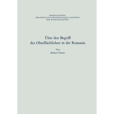 Über den Begriff des Oberflächlichen in der Romania, Taschenbuch von Richard Glasser, VS Verlag für Sozialwissenschaften, 978-3-663-03970-9