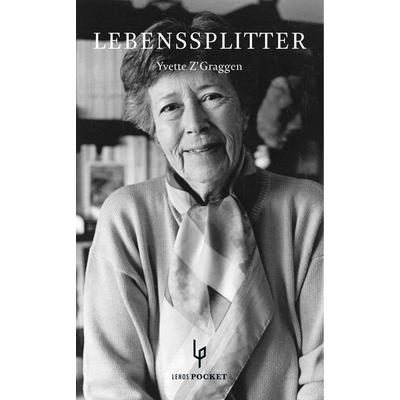 Lebenssplitter, Taschenbuch von Yvette Z'Graggen; Lenos Verlag