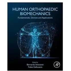 Human Orthopaedic Biomechanics, Ratgeber von Bernardo Innocenti, Fabio Galbusera
