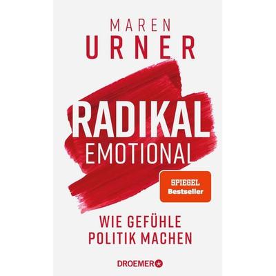 Radikal emotional, Gebundene Ausgabe von Maren Urner, Droemer Knaur, 978-3-426-44776-5