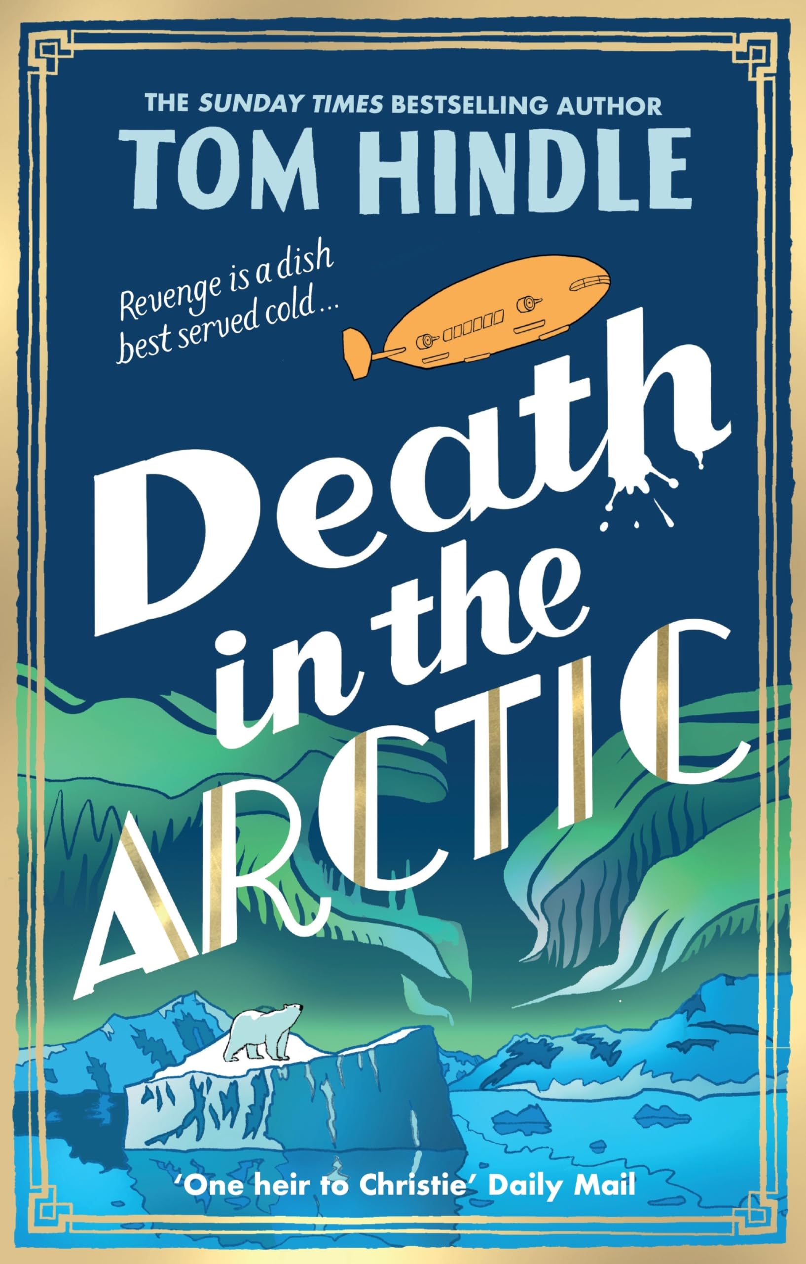 Tom Hindle - Death in the Arctic: The latest thrilling murder mystery from the Sunday Times bestselling author - Preis vom 17.10.2026 19:25:27 h