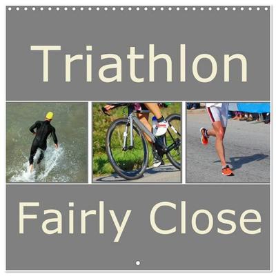 Triathlon Fairly Close (Wall Calendar 2026 12 × 12 Inch) CALVENDO 12 Month Wall Calendar