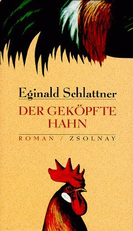 Eginald Schlattner - Der geköpfte Hahn: Roman - Preis vom 15.10.2026 23:06:25 h