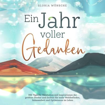 Ein Jahr voller Gedanken - Gloria Wünsche, Audio, 9783989839373