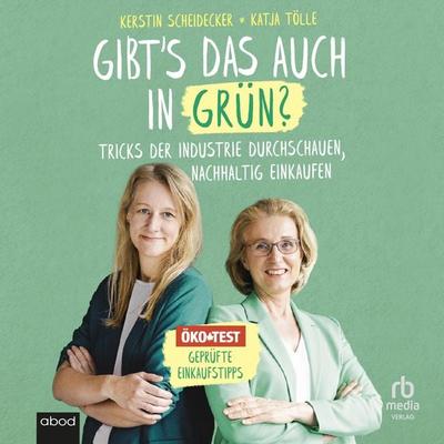 Gibt`s das auch in Grün? - Katja Tölle,Kerstin Scheidecker, Audio, 9783987854804