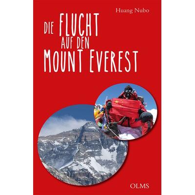 Die Flucht auf den Mount Everest, Taschenbuch von Huang Nubo, Olms Presse, 978-3-7582-0815-7