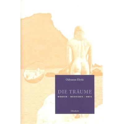 Die Träume, Gebundene Ausgabe von Odysseas Elytis, Elfenbein, 978-3-932245-58-9