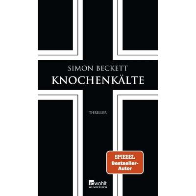 Knochenkälte, Gebundene Ausgabe von Simon Beckett, ROWOHLT Wunderlich