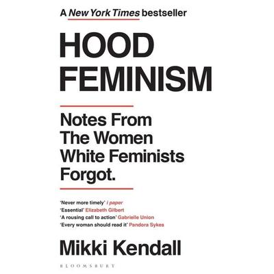Hood Feminism, Taschenbuch von Mikki Kendall, Bloomsbury Academic, 978-1-5266-2270-9