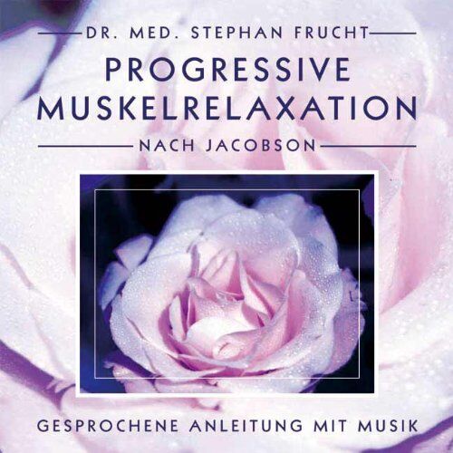 Stephan Frucht - Progressive Muskelrelaxation nach Jacobson. Gesprochene Anleitung mit Musik - Preis vom 19.10.2026 19:33:35 h