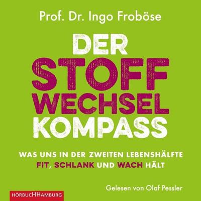 Der Stoffwechsel-Kompass - Ingo Froböse, Audio, 9783844929287