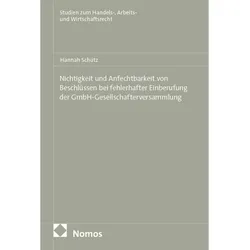 Nichtigkeit und Anfechtbarkeit von Beschlüssen bei fehlerhafter Einberufung der GmbH-Gesellscha, Fachbücher von Hannah Schütz