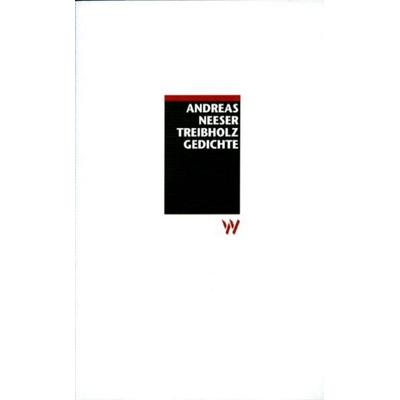 Treibholz, Taschenbuch von Andreas Neeser, Wolfbach, 978-3-9522831-6-5
