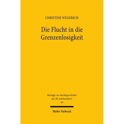 Die Flucht in die Grenzenlosigkeit, Taschenbuch von Christine Wegerich, Mohr Siebeck, 978-3-16-148416-2