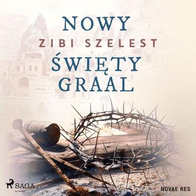 Nowy święty Graal - Zibi Szelest, Audio, 9788728424582