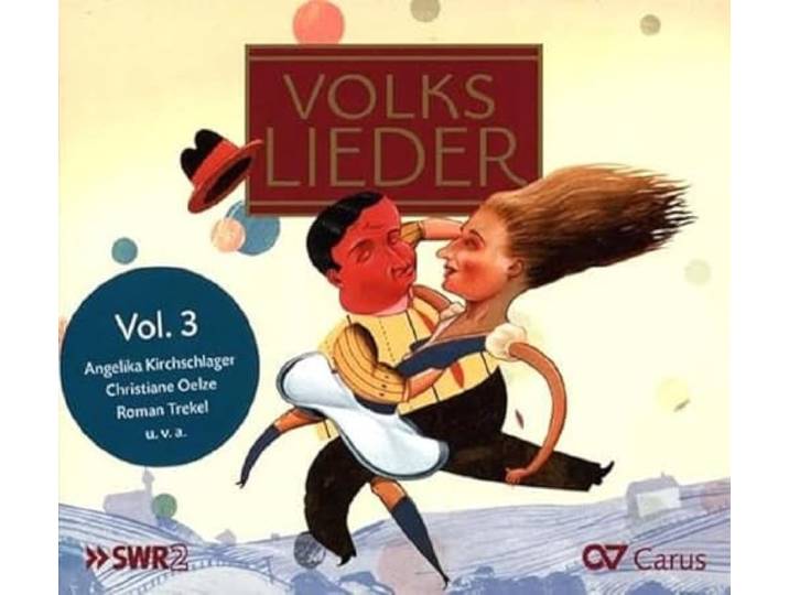 Kirchschlager/Oelze/Trekel/... - Volkslieder Volume 3