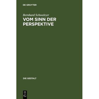 Vom Sinn der Perspektive, Gebundene Ausgabe von Bernhard Schweitzer, De Gruyter, 978-3-11-105333-2