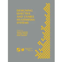 Designing Effective and Usable Multimedia Systems, Fachbücher von Peter Johnson, Alistair G. Sutcliffe, Jürgen Ziegler