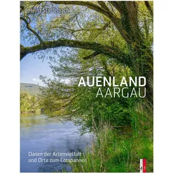 Auenland Aargau, Sachbücher von Heinz Staffelbach