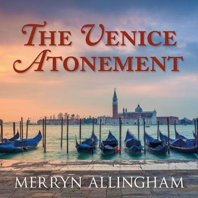 The Venice Atonement - Merryn Allingham, Audio, 9781407989129