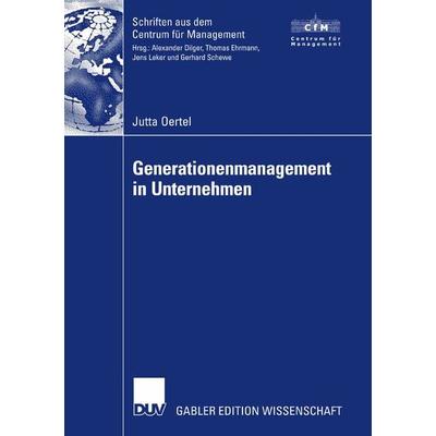 Generationenmanagement in Unternehmen, Taschenbuch von Jutta Oertel, Deutscher Universitätsverlag, 978-3-8350-0967-7