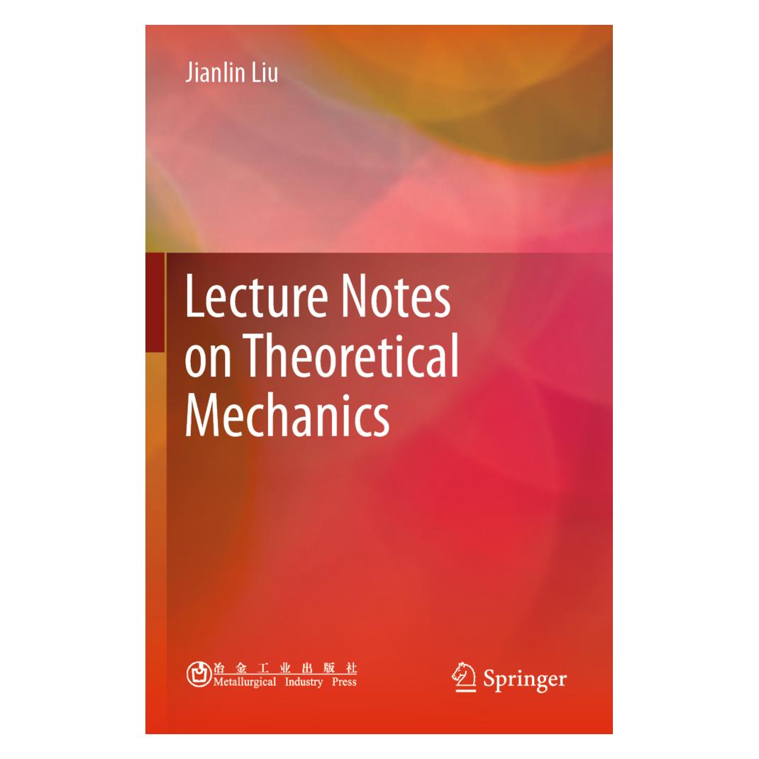Springer Lecture Notes on Theoretical Mechanics (Englisch, Softcover, Jianlin Liu) (56823576)
