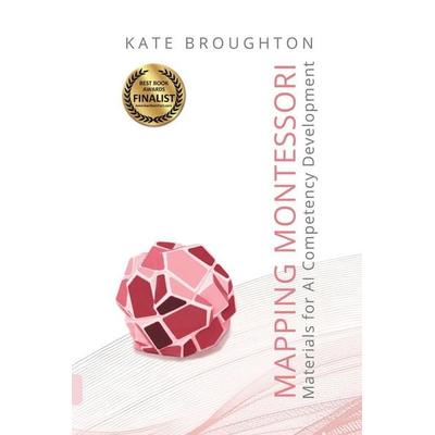 Mapping Montessori Materials for AI Competency Development, Taschenbuch von Kate Broughton, Kate Broughton Ltd., 978-1-966665-23-6