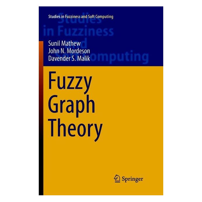 Springer Fuzzy Graph Theory (Englisch, Softcover, Davender S. Malik, John N. Mordeson, Sunil Mathew) (56042804)
