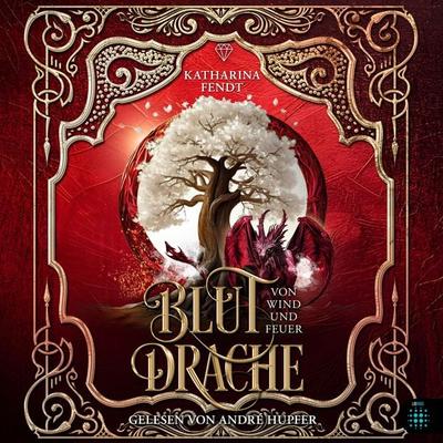 Blutdrache - Von Wind und Feuer - Katharina Fendt, Audio, 9783982662046