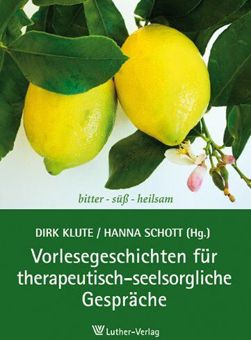 Hanna Schott - Vorlesegeschichten für therapeutisch-seelsorgliche Gespräche: bitter - süß - heilsam - Preis vom 19.10.2026 19:33:35 h