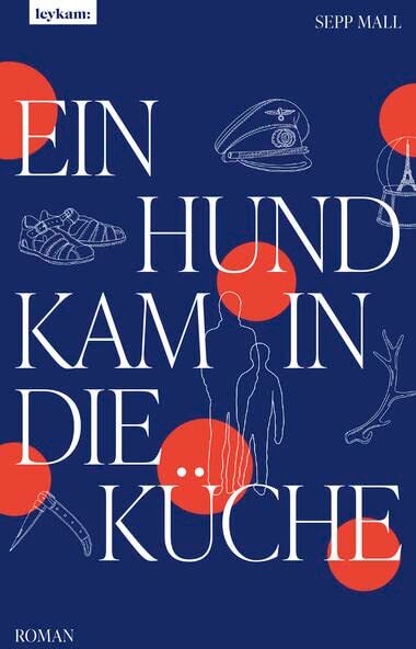 Sepp Mall - Ein Hund kam in die Küche: Roman - Preis vom 16.10.2026 11:41:07 h