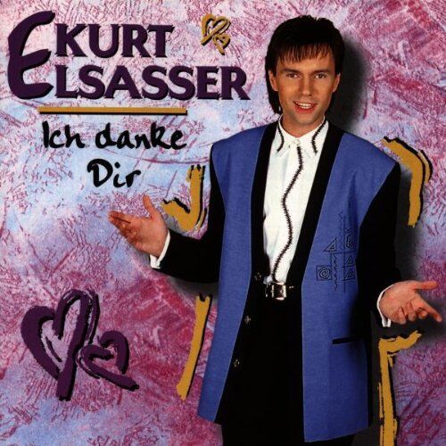 Kurt Elsasser - Ich Danke Dir - Preis vom 13.10.2026 11:25:28 h