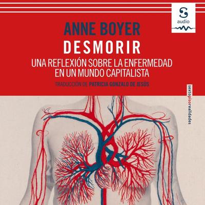 Desmorir - Patricia Gonzalo de Jesús (Translator),Anne Boyer, Audio, 9781094421766