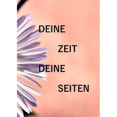 Deine Zeit - Deine Seiten, Taschenbuch von Marco Damberger, Epubli, 978-3-7575-8156-5