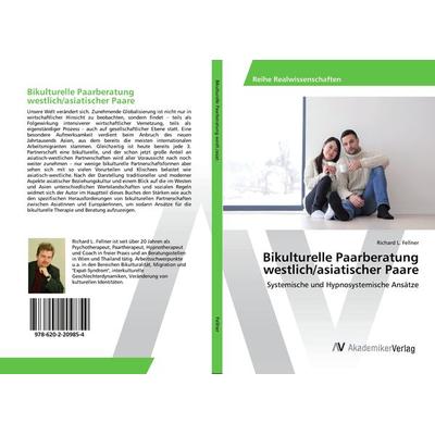 Bikulturelle Paarberatung westlich/asiatischer Paare, Taschenbuch von Richard L. Fellner, AV Akademikerverlag, 978-620-2-20985-4