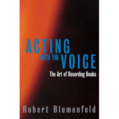 Acting with the Voice, Taschenbuch von Robert Blumenfeld, Limelight, 978-0-87910-301-9