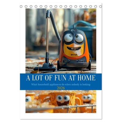 A Lot of Fun at home (Desk Calendar 2026 DIN A5 portrait), CALVENDO 12 Month DeskCalendar