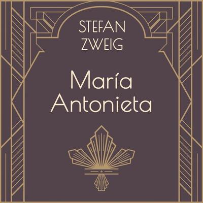 María Antonieta - Stefan Zweig, Audio, 9789152124673