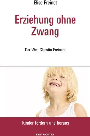 Elise Freinet - Erziehung ohne Zwang: Der Weg Célestin Freinets - Preis vom 30.09.2026 22:30:23 h