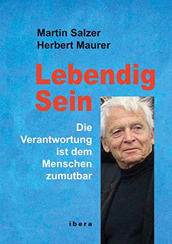 Martin Salzer - Lebendig Sein: Die Verantwortung ist dem Menschen zumutbar - Preis vom 17.10.2026 19:25:27 h