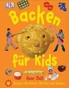 Jane Bull - Backen für Kids: 50 Rezepte für Kekse, Muffins und Kuchen - Preis vom 12.10.2026 11:37:12 h