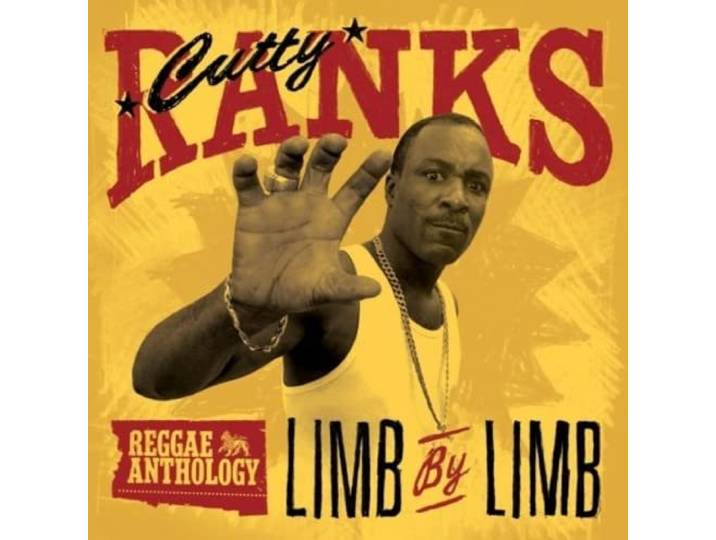 Cutty Ranks - Limb By Limb - Reggae Antholog
