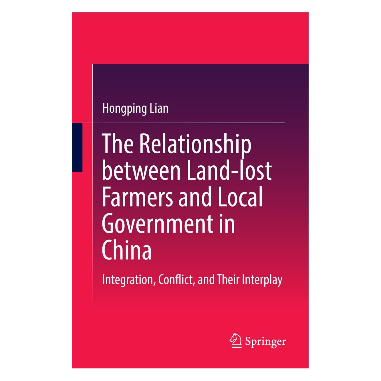 Springer The Relationship between Land-lost Farmers and Local Government in China (Englisch, Hardcover, Hongping Lian) (9789811027673)